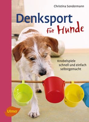 Denksport für Hunde von Sondermann,  Christina