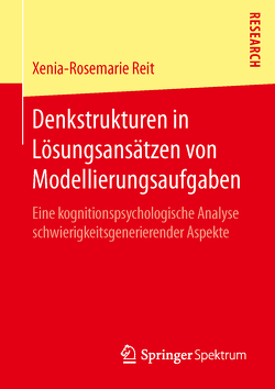 Denkstrukturen in Lösungsansätzen von Modellierungsaufgaben von Reit,  Xenia-Rosemarie