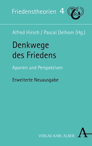 Denkwege des Friedens von Delhom,  Pascal, Hirsch,  Alfred