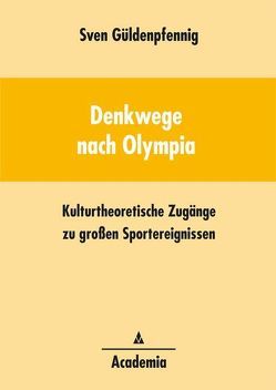 Denkwege nach Olympia von Güldenpfennig,  Sven