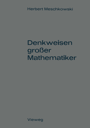 Denkweisen großer Mathematiker von Meschkowski,  Herbert