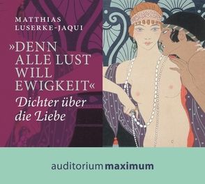 ›Denn alle Lust will Ewigkeit‹ von Luserke-Jaqui,  Matthias