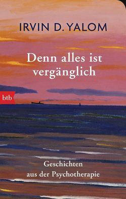 Denn alles ist vergänglich von Prugger,  Liselotte, Yalom,  Irvin D.