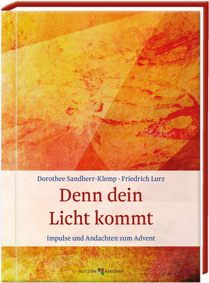 Denn dein Licht kommt von Lurz,  Friedrich, Sandherr-Klemp,  Dorothee