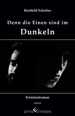 Denn die Einen sind im Dunkeln von Schultes,  Reinhild