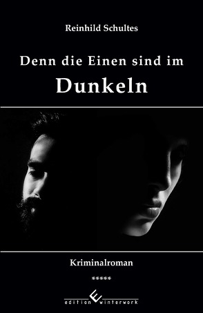 Denn die Einen sind im Dunkeln von Schultes,  Reinhild