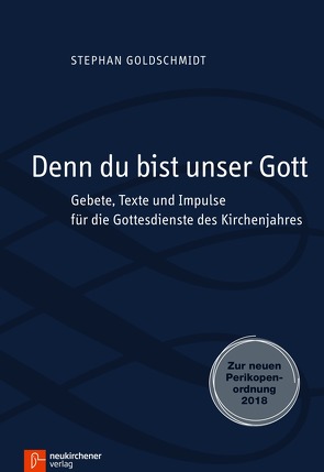 Denn du bist unser Gott von Goldschmidt,  Stephan