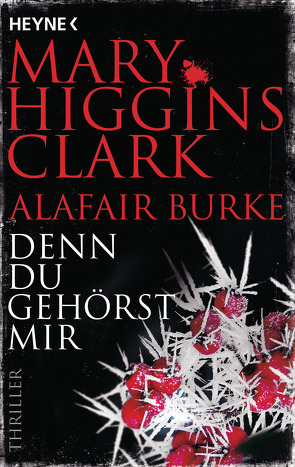 Denn du gehörst mir von Burke,  Alafair, Ebnet,  Karl-Heinz, Higgins Clark,  Mary