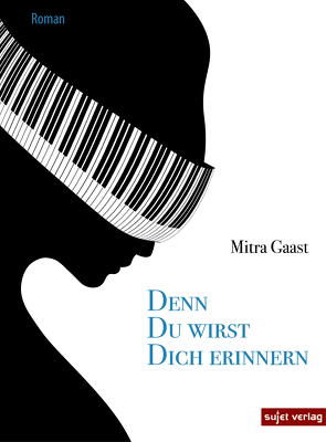 Denn du wirst dich erinnern von Gaast,  Mitra