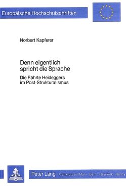 Denn eigentlich spricht die Sprache von Kapferer,  Norbert