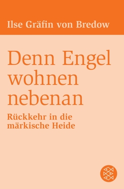 Denn Engel wohnen nebenan von Bredow,  Ilse Gräfin von