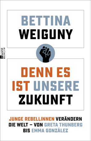 Denn es ist unsere Zukunft von Weiguny,  Bettina