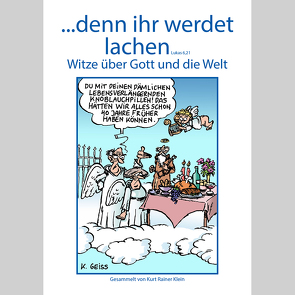 …denn ihr werdet lachen von Geiss,  Claus, Klein,  Kurt Rainer