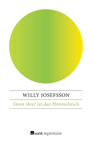 Denn ihrer ist das Himmelreich von Josefsson,  Willy, Schultz,  Eckehard