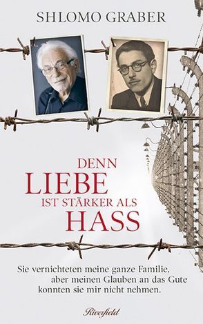 Denn Liebe ist stärker als Hass von Graber,  Shlomo, Suter,  Adrian