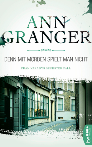 Denn mit Morden spielt man nicht von Granger,  Ann, Merz,  Axel