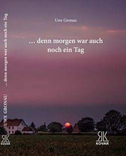 …denn morgen war auch noch ein Tag von Demming,  Werner, Gronau,  Uwe, Gründen-Böing,  Petra, Krym,  Jolanta