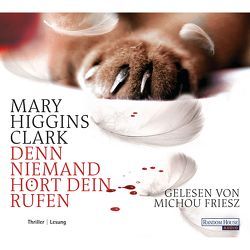 Denn niemand hört dein Rufen von Friesz,  Michou, Higgins Clark,  Mary