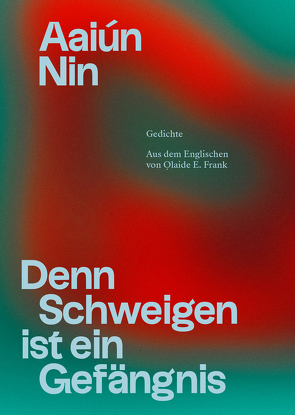 Denn Schweigen ist ein Gefängnis von Brown,  Lesley-Ann, Frank,  Ọlaide Elisabeth, Nin,  Aaiún