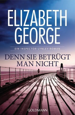 Denn sie betrügt man nicht von George,  Elizabeth, Sandberg-Ciletti,  Mechtild