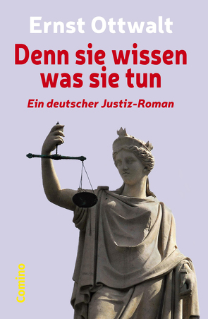 Denn sie wissen was sie tun von Ottwalt,  Ernst, Seeliger,  Paul