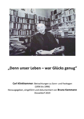 „Denn unser Leben – war des Glücks genug“ von Kammann,  Bruno