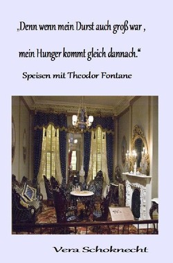 „Denn, wenn mein Durst groß war, mein Hunger kommt gleich danach.“ von Schoknecht,  Vera