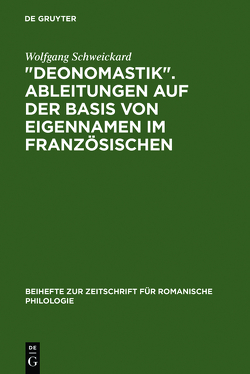 „Deonomastik“. Ableitungen auf der Basis von Eigennamen im Französischen von Schweickard,  Wolfgang