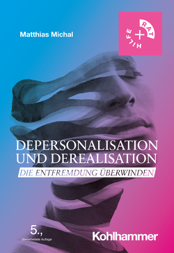 Depersonalisation und Derealisation von Michal,  Matthias