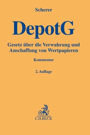 Depotgesetz (DepotG) von Bauer,  Florian, Behrends,  Okko Hendrik, Benzler,  Marc, Dittrich,  Sabine, Gebauer,  Stefan, Hugger,  Heiner, Kobbach,  Jan, Kollik,  Michael, Kreide,  Raoul, Löber,  Klaus M., Riethmüller,  Tobias, Rögner,  Herbert, Stuckenberg,  Franzisca Anna