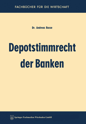 Depotstimmrecht der Banken von Busse,  Andreas