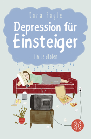 Depression für Einsteiger von Eagle,  Dana, Windgassen,  Martha