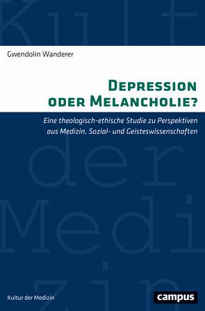 Depression oder Melancholie? von Wanderer,  Gwendolin