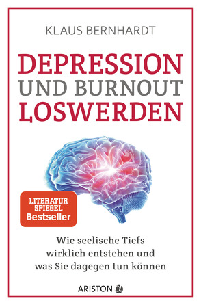 Depression und Burnout loswerden von Bernhardt,  Klaus