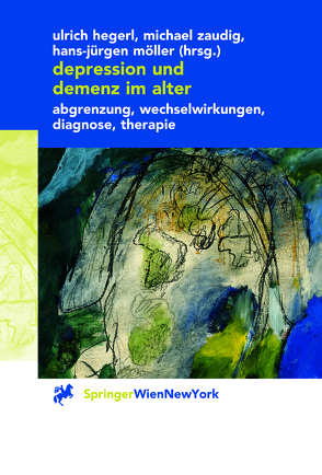 Depression und Demenz im Alter von Hegerl,  Ulrich, Möller,  Hans-Jürgen, Zaudig,  Michael