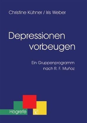 Depressionen vorbeugen von Kühner,  Christine, Weber,  Iris