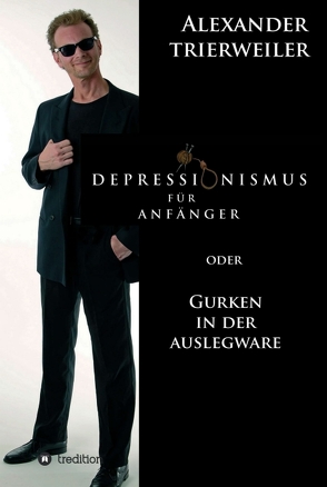 Depressionismus für Anfänger von Trierweiler,  Alexander