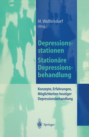 Depressionsstationen/Stationäre Depressionsbehandlung von Wolfersdorf,  Manfred