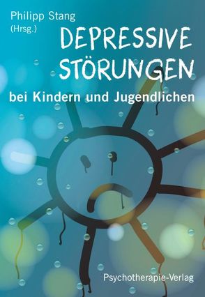 Depressive Störungen bei Kindern und Jugendlichen von Stang,  Philipp