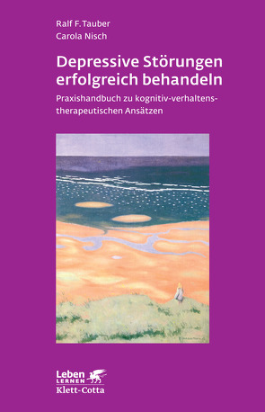 Depressive Störungen erfolgreich behandeln (Leben Lernen, Bd. 245) von Nisch,  Carola, Tauber,  Ralf F.