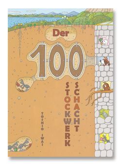 Der 100-Stockwerk Schacht von Iwai,  Toshio, Lee,  Ki-Hyang