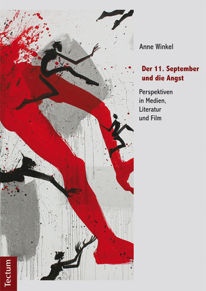 Der 11. September und die Angst von Winkel,  Anne