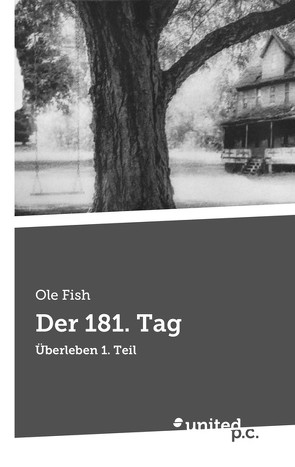 Der 181. Tag von Fish,  Ole