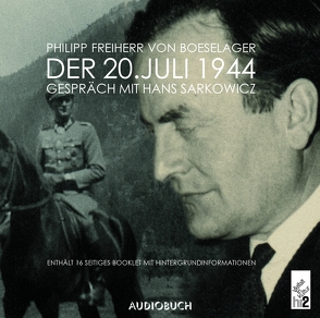 Der 20. Juli 1944 von Boeselager,  Philipp Freiherr von, Sarkowicz,  Hans