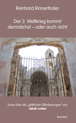 Der 3. Weltkrieg kommt demnächst – oder auch nicht von Rinnerthaler,  Reinhard