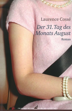 Der 31. Tag des Monats August von Kleeberg,  Michael, LaurenceCossé