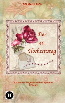 Der 40. Hochzeitstag von Ulrich,  Selma