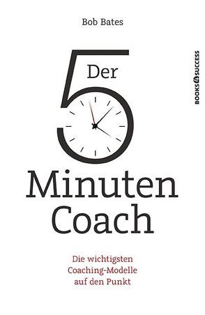 Der 5-Minuten-Coach von Bates,  Bob