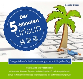 Der 5-Minuten-Urlaub von Graser,  Claudia