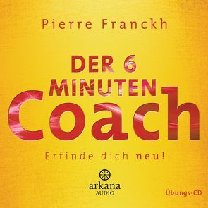 Der 6 Minuten Coach – Erfinde dich neu von Franckh,  Pierre